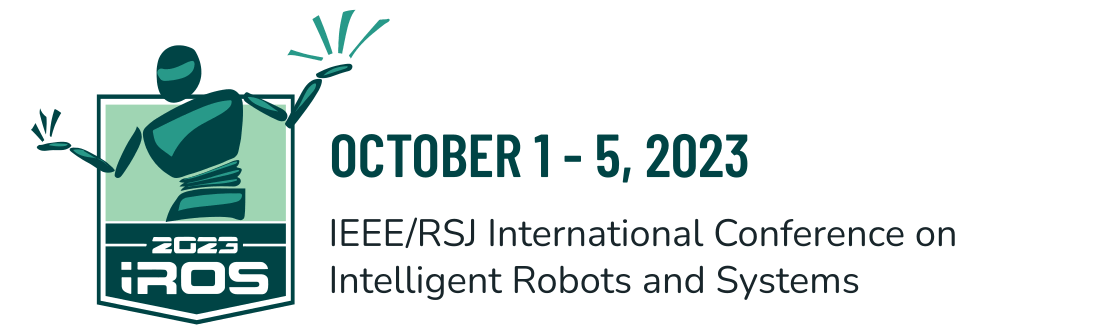 IROS 2023 (Oct. 1 - 5, 2023) in Detroit 